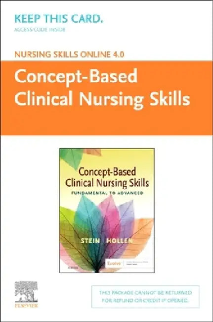 Nursing Skills Online Version 4.0 Concept-Based Clinical Nursing Skills Access Code by Loren Nell Melton/ Hollen, Connie J Stein
