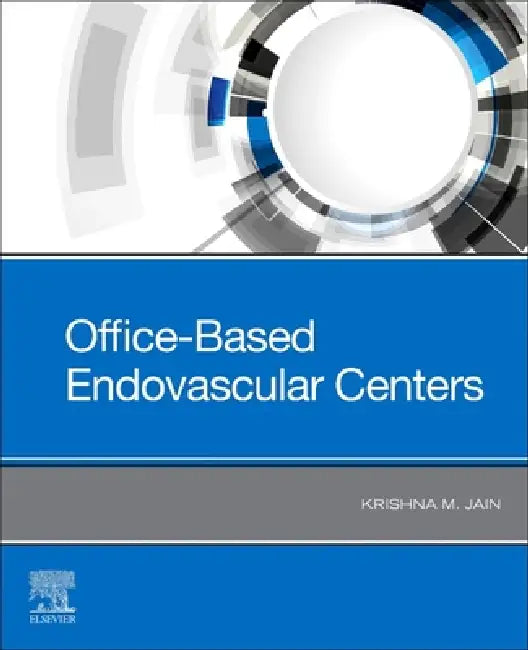 Office-Based Endovascular Centers by Krishna M. Jain