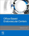 Office-Based Endovascular Centers by Krishna M. Jain