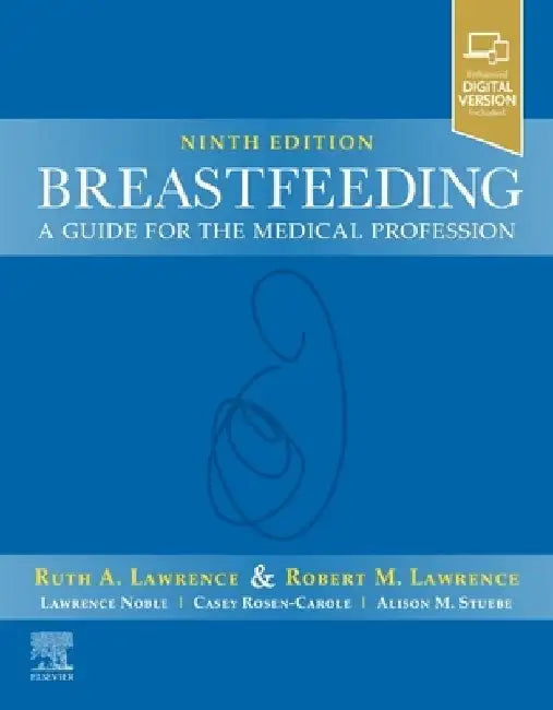 Breastfeeding: A Guide for the Medical Profession by Ruth A. Lawrence