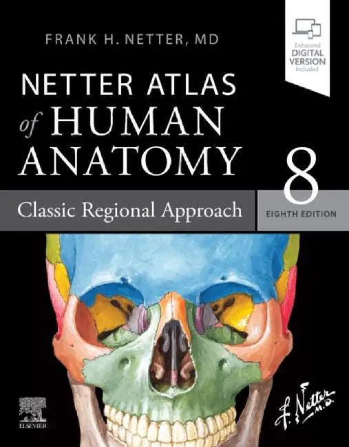 Netter Atlas of Human Anatomy: Classic Regional Approach by Frank H. Netter