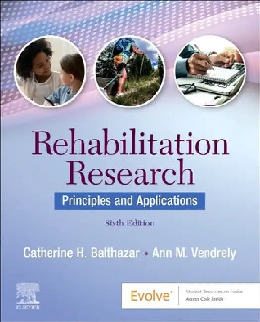 Rehabilitation Research by Catherine H. Balthazar