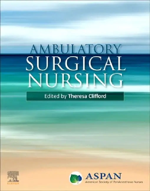 Ambulatory Surgical Nursing by Aspan