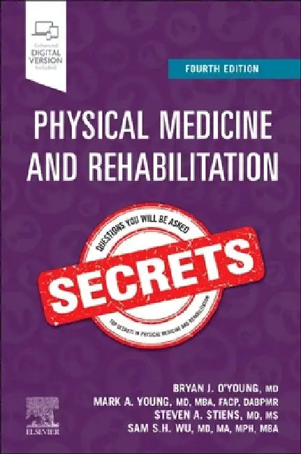 Physical Medicine and Rehabilitation Secrets by Bryan J. O'Young