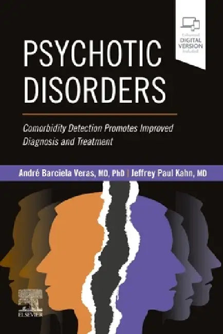 Psychotic Disorders: Comorbidity Detection Promotes Improved Diagnosis and Treatment by André Barciela Veras, Jeffrey P. Kahn