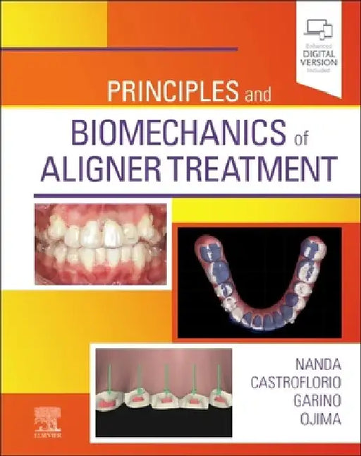 Principles and Biomechanics of Aligner Treatment by Ravindra Nanda