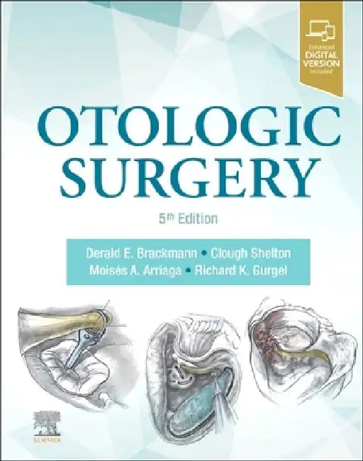 Otologic Surgery by Derald Brackmann
