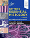 Netter's Essential Histology: With Correlated Histopathology by William K. Ovalle