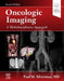 Oncologic Imaging: A Multidisciplinary Approach: Expert Consult - Online and Print by Paul Silverman
