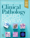 Clinical Pathology Board Review by Suzanne Arinsburg