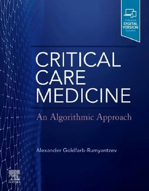 Critical Care Medicine: An Algorithmic Approach by Alexander Goldfarb-Rumyantzev