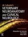 de Lahunta's Veterinary Neuroanatomy and Clinical Neurology by Alexander de Lahunta