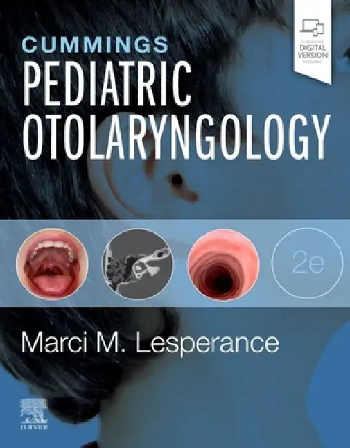 Cummings Pediatric Otolaryngology by Marci M. Lesperance