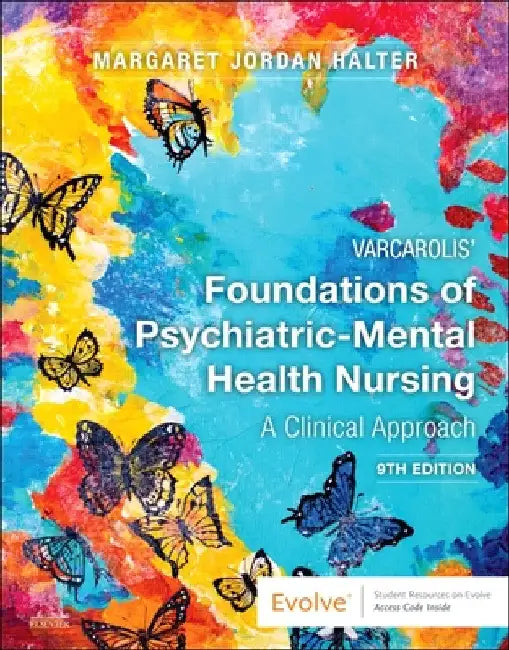Varcarolis' Foundations of Psychiatric-Mental Health Nursing: A Clinical Approach by Margaret Jordan Halter