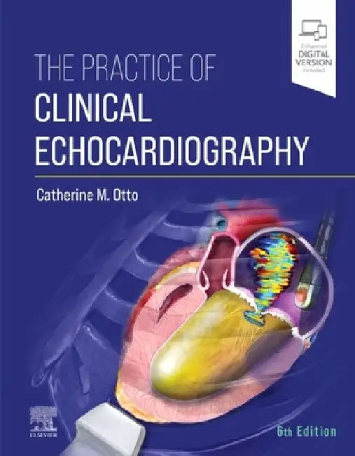 The Practice of Clinical Echocardiography by Catherine M. Otto
