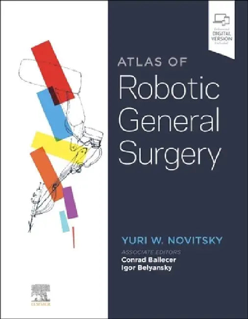 Atlas of Robotic General Surgery by Yuri W. Novitsky