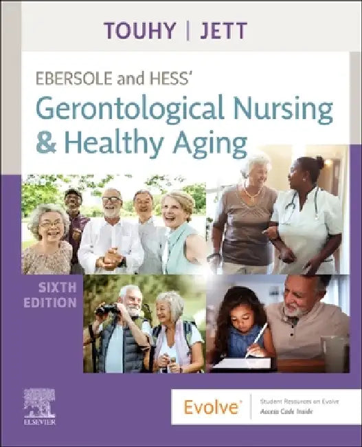 Ebersole and Hess' Gerontological Nursing & Healthy Aging by Theris A. Touhy, Kathleen F. Jett