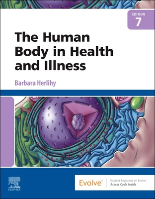 The Human Body in Health and Illness by Barbara Herlihy