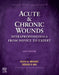 Acute and Chronic Wounds: Intraprofessionals from Novice to Expert by Ruth Bryant