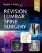 Revision Lumbar Spine Surgery by Robert F. Heary