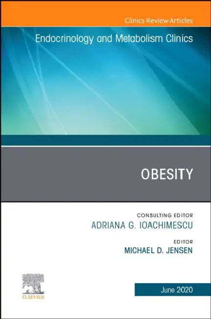 Obesity, an Issue of Endocrinology and Metabolism Clinics of North America: Volume 49-2 by Michael D. Jensen