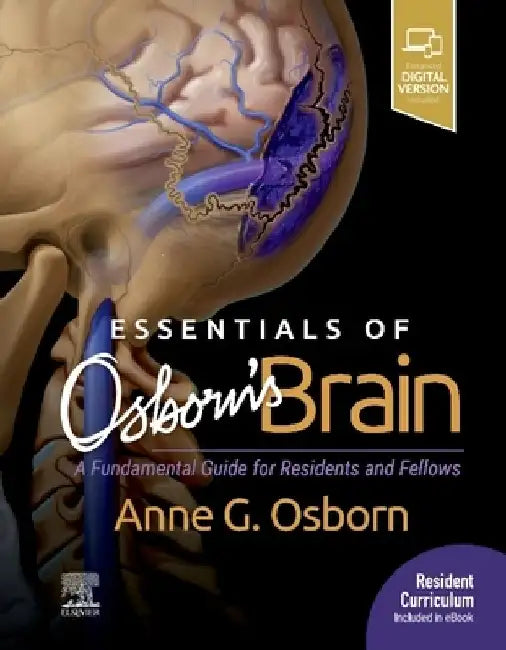 Essentials of Osborn's Brain: A Fundamental Guide for Residents and Fellows by Anne G. Osborn