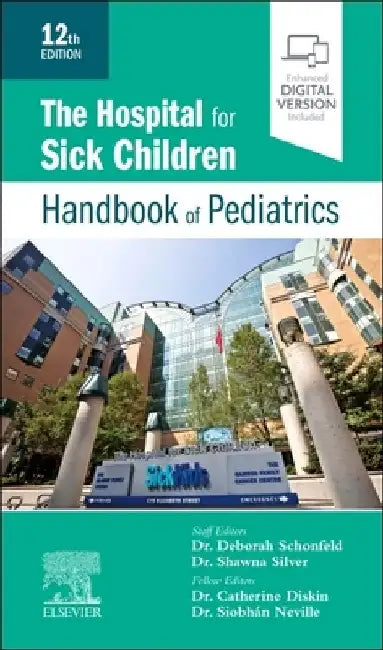The Hospital for Sick Children Handbook of Pediatrics by The Hospital For Sick Children