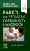 Park's the Pediatric Cardiology Handbook by Myung K. Park