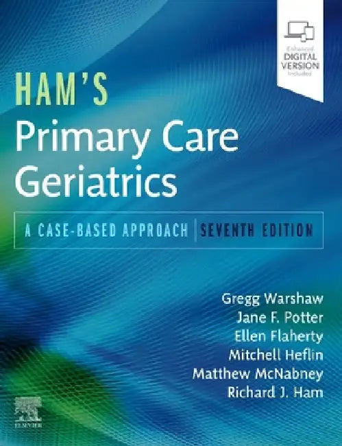 Ham's Primary Care Geriatrics: A Case-Based Approach by Gregg A. Warshaw