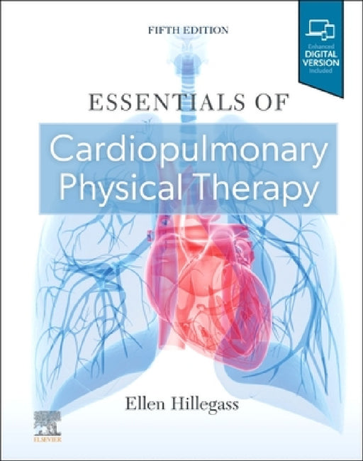 Essentials of Cardiopulmonary Physical Therapy by Ellen Hillegass