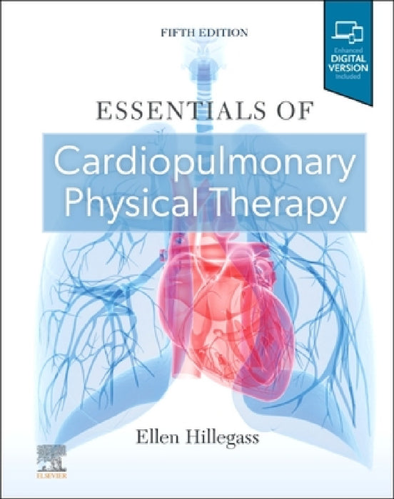 Essentials of Cardiopulmonary Physical Therapy by Ellen Hillegass