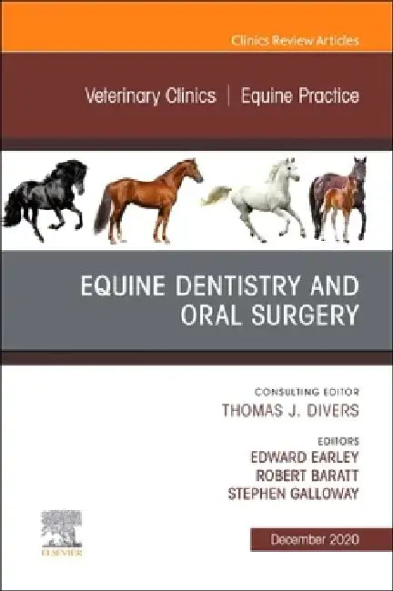 Veterinary Clinics: Equine Practice, an Issue of Veterinary Clinics of North America: Equine Practice: Volume 36-3 by Edward T. Earley