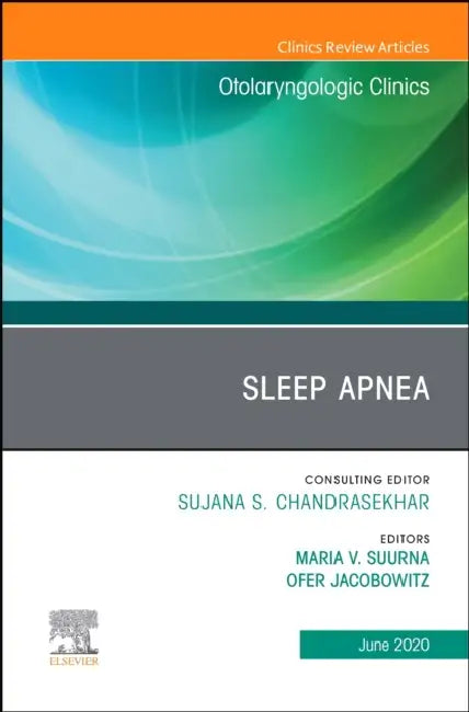 Sleep Apnea, an Issue of Otolaryngologic Clinics of North America: Volume 53-3 by Maria Suurna, Ofer Jacobowitz
