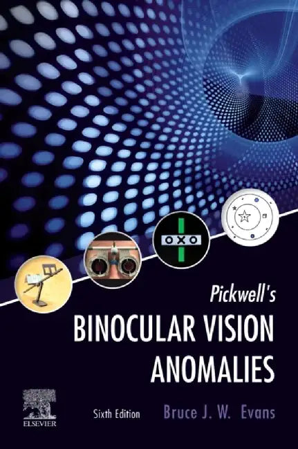 Pickwell's Binocular Vision Anomalies by Bruce J. W. Evans