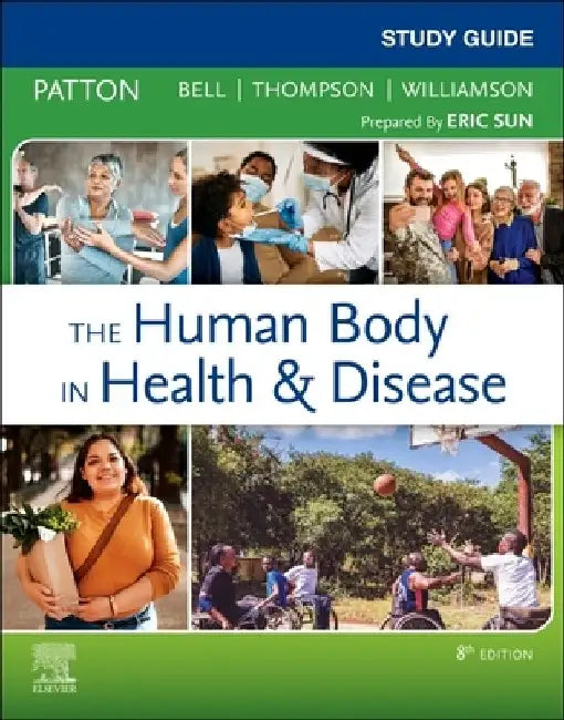 Study Guide for the Human Body in Health & Disease by Kevin T. Patton