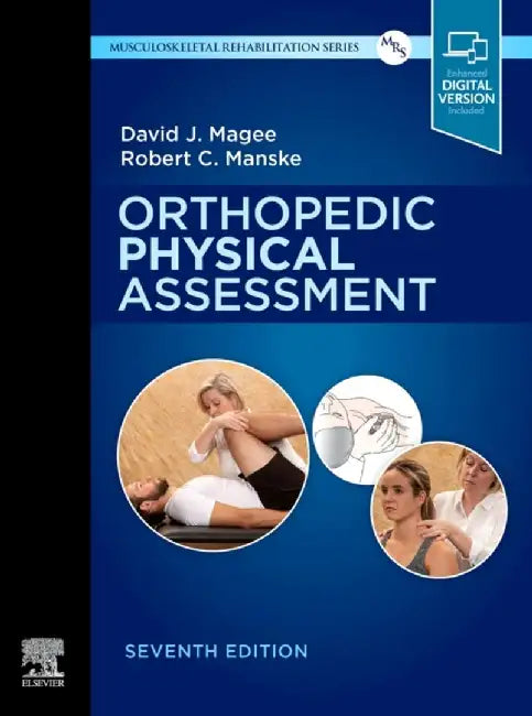 Orthopedic Physical Assessment by David J. (Professor <br>Department of Physical Therapy<br>Faculty of Rehabilitation Medicine<br>University of Alberta<br>Edmonton, Alberta, Canada) Magee
