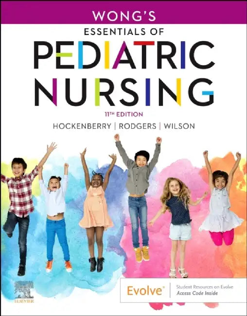 Wong's Essentials of Pediatric Nursing