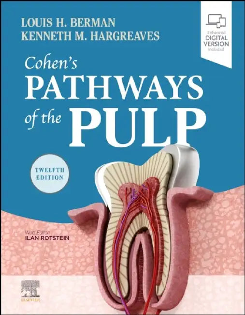 Cohen's Pathways of the Pulp by Louis H. (Clinical Associate Professor, Department of Endodontics, School of Dentistry, University of Maryland, Baltimore, Maryland; Faculty, Albert Einstein Medical Center, Philadelphia, Pennsylvania; Private Practice, Annapolis Endodontics, Anna Berman