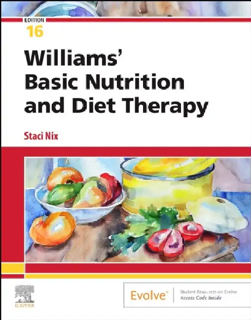 Williams' Basic Nutrition and Diet Therapy by Staci, Ms, Rd, Cd (Assistant Professor, Division Of Nutrition, College Of Health, University Of Utah, Salt Lake City, Ut, Usa) Nix Mcintosh
