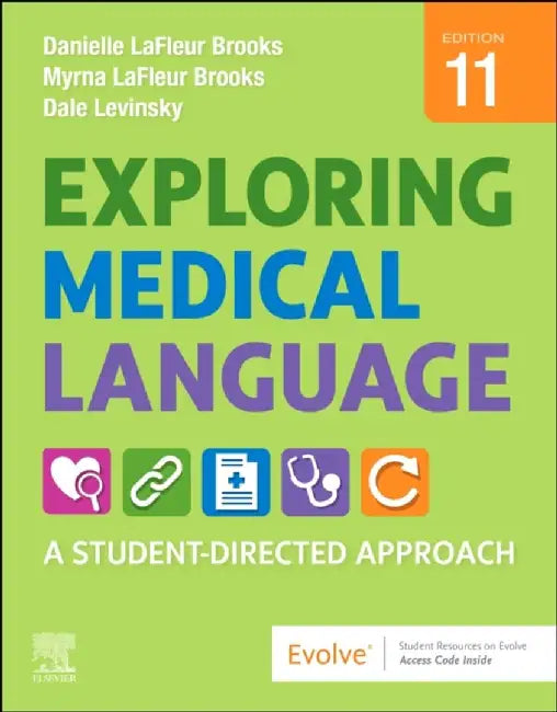 Exploring Medical Language by Danielle (Faculty, Allied Health Science, Community College of Vermont, Montpelier, Vermont, USA) LaFleur Brooks