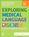 Exploring Medical Language by Danielle (Faculty, Allied Health Science, Community College of Vermont, Montpelier, Vermont, USA) LaFleur Brooks