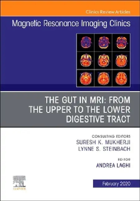 MR Imaging of the Bowel, an Issue of Magnetic Resonance Imaging Clinics of North America