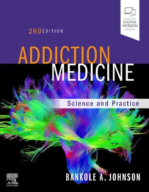Addiction Medicine: Science and Practice by Bankole Johnson