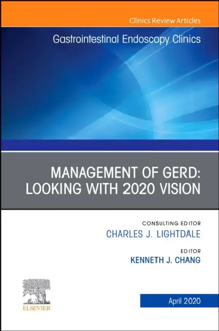 Management of Gerd, an Issue of Gastrointestinal Endoscopy Clinics: Volume 30-2 by Kenneth J. Chang