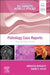 Pathology Case Reports: Beyond the Pearls by Monisha Bhanote