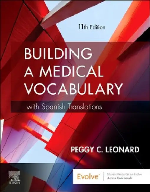 Building a Medical Vocabulary: With Spanish Translations by Peggy C. Leonard