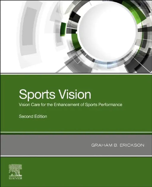 Sports Vision: Vision Care for the Enhancement of Sports Performance by Graham B. Erickson
