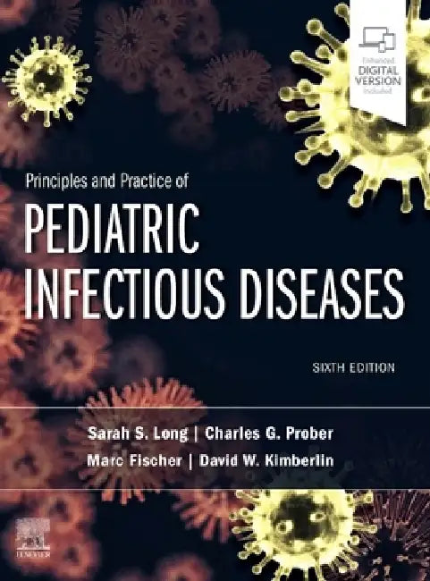 Principles and Practice of Pediatric Infectious Diseases by Sarah S. Long