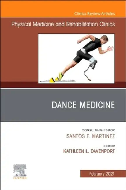 Dance Medicine, an Issue of Physical Medicine and Rehabilitation Clinics of North America, Volume 32-1 by Kathleen L. Davenport