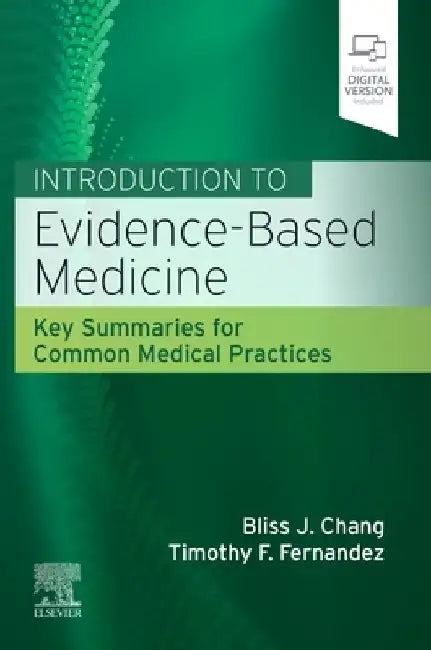 Introduction to Evidence-Based Medicine: Key Summaries for Common Medical Practices by Bliss Chang